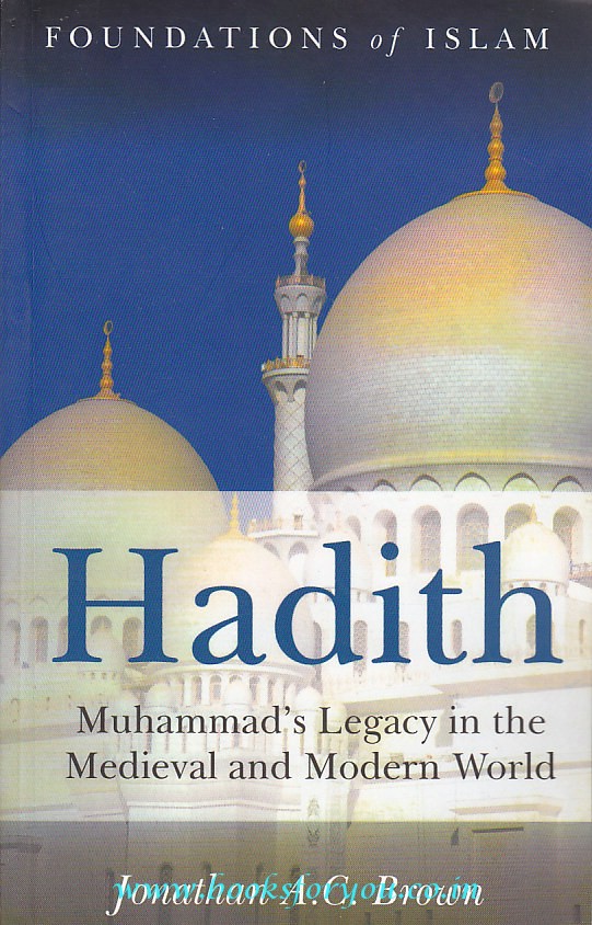 Hadith: Muhammad's Legacy In The Medieval And Modern World | Books For You