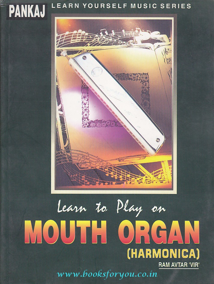 Learn To Play On Mouth Organ (Harmonica) Books For You