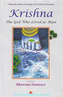 Krishna: The God Who Lived As Man