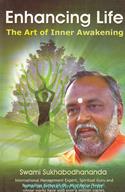 Enhancing Life: The Art Of Inner Awakening