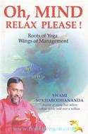 Oh, Mind Relax Please!