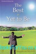 The Best Is Yet To Be
