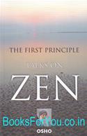 The First Principle: Talks On Zen