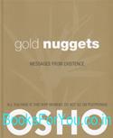Gold Nuggets: Messages From Existence