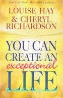 You Can Create An Exceptional Life