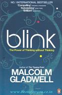 Blink: The Power Of Thinking Without Thinking