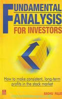 Fundamental Analysis For Investors: How To Make Consistent,Long-Term Profits In The Stock Market