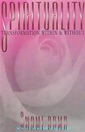 Spirituality: Transformation Within & Without