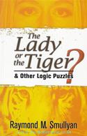 The Lady Or The Tiger? & Other Logic Puzzles
