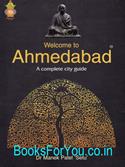 Welcome To Ahmedabad: A Complete City Guide