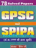 78 Solved Papers GPSC ane SPIPA (Year 1999 Thi Haal Sudhi)