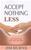 2094_acceptnothinless.Jpeg
