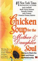 Chicken Soup For The Mother & Daughter Soul