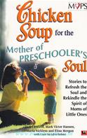 Chicken Soup For The Mother of Preschooler