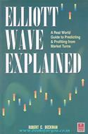 Elliott Wave Explained: A Real World Guide To Predicting & Profiting From Market Turns