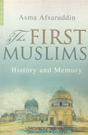 The First Muslims: History And Memory