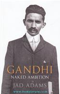 Gandhi-Naked Ambition