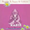 Thoughts To Inspire & Celebrate-Kabir