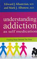 Understanding Addiction As Self Medication