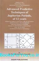Advanced Predictive Techniques of Jupiterian Period of 12 Years (English Book)