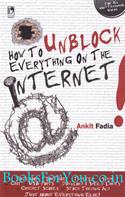 How To Unblock Everything On The Internet