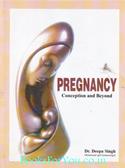 Pregnancy: Conception And Beyond
